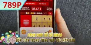 Cách Chơi Xổ Số Bingo - Đơn Giản Trong Từng Ván Đấu Hấp Dẫn